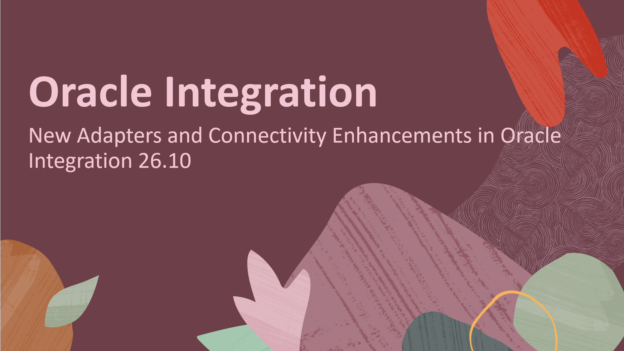 Oracle Integration 26.10での新しいアダプタおよび接続の機能強化
