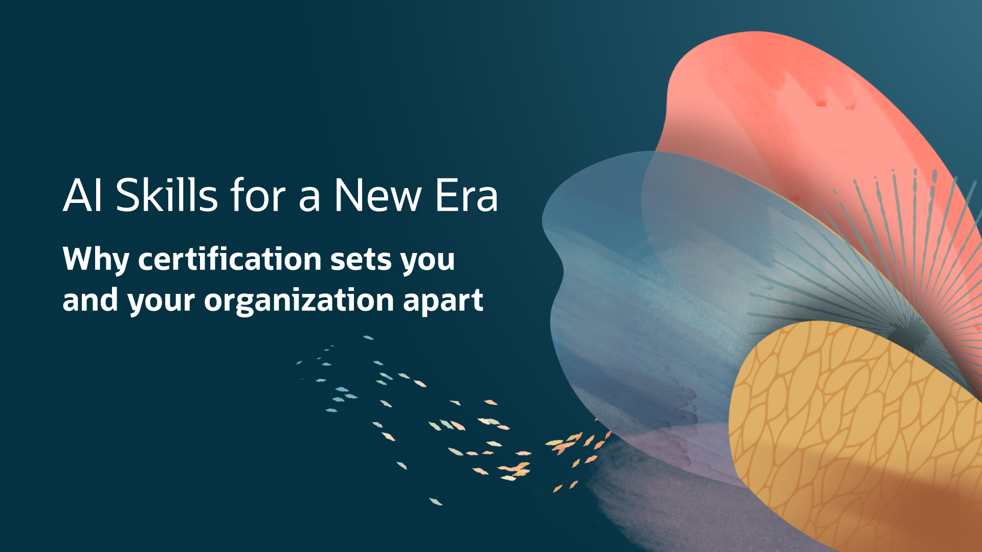 AI Skills for a New Era: Why Certification Sets You and Your Organization Apart 