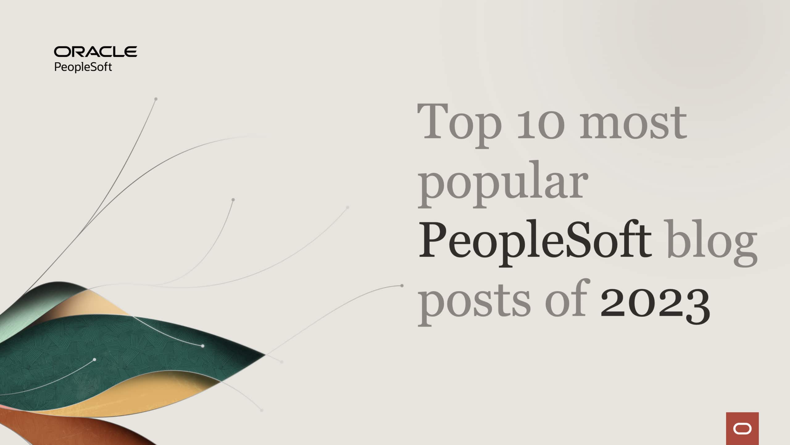Top 10 most popular PeopleSoft blog posts of 2023 | peoplesoft