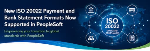 PeopleSoft Supports the Latest ISO 20022 Payment and Bank Statement Formats