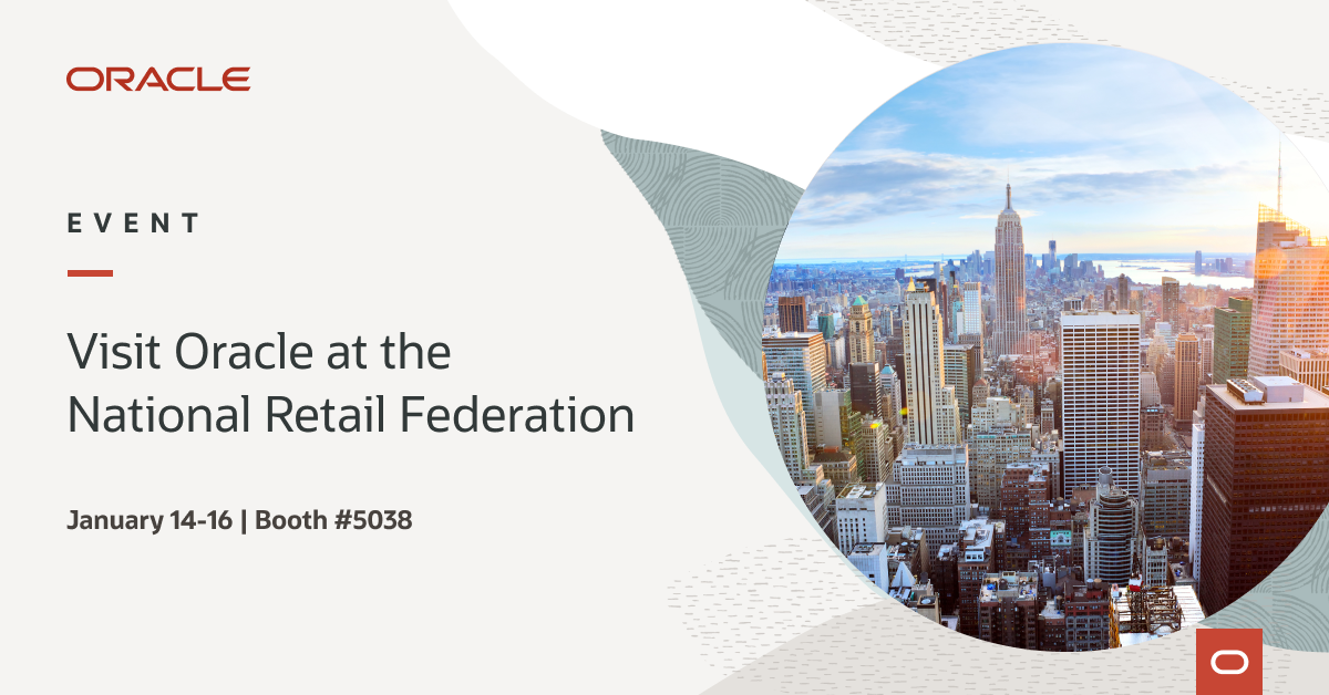 Elevate your retail business: Join Oracle at NRF2024