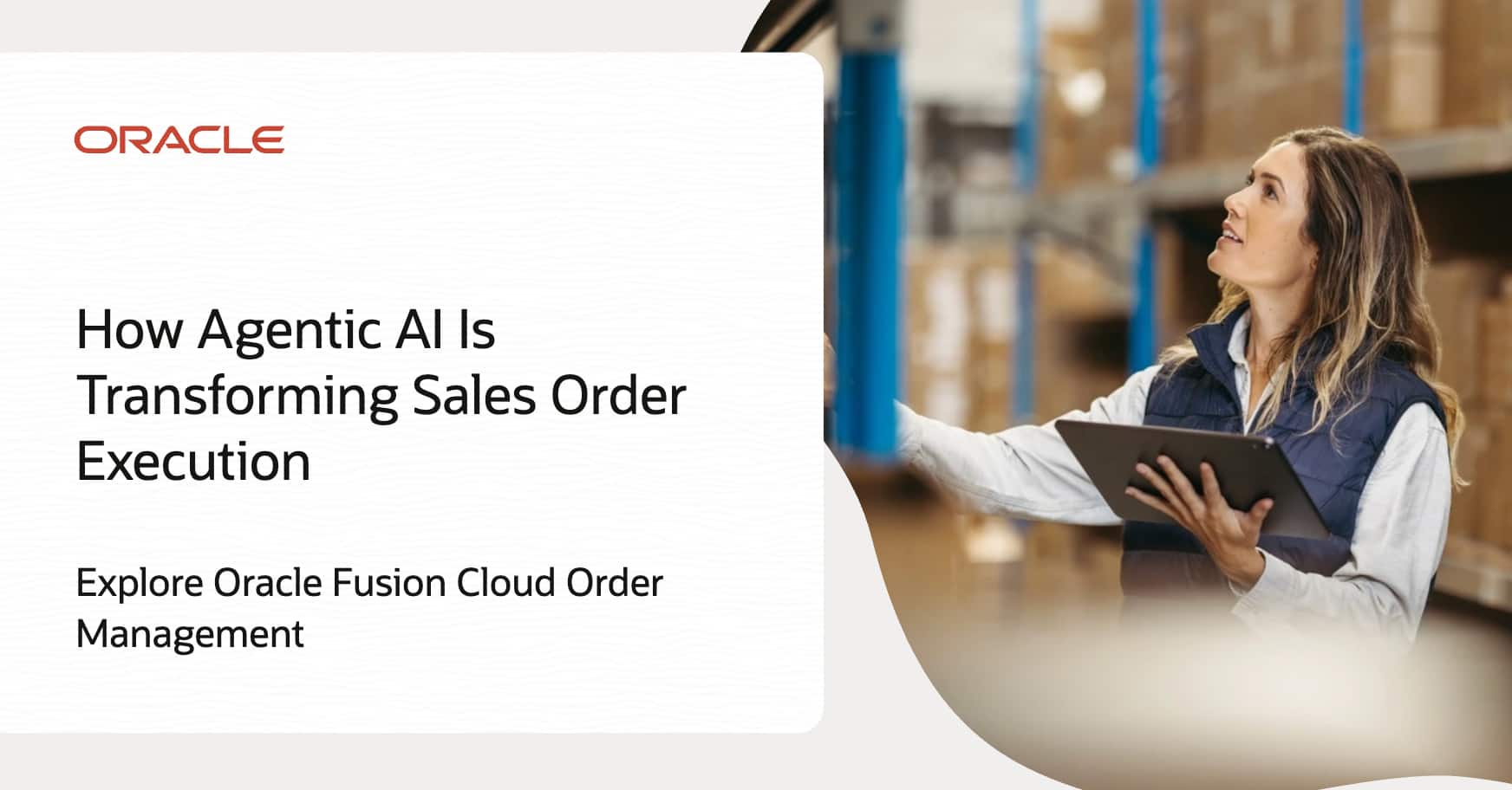 Sales Order Command Center: Agentic AI for Oracle Fusion Applications Order Management