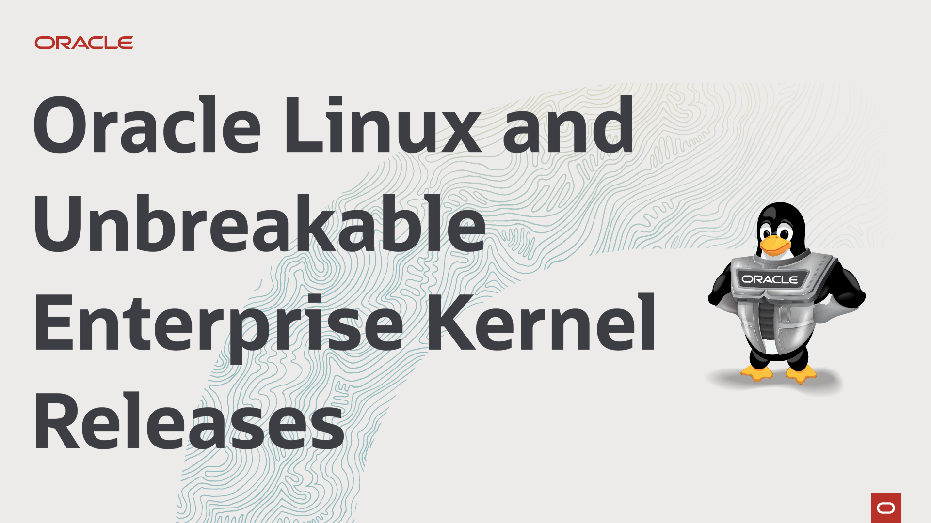 Oracle Linux and Unbreakable Enterprise Kernel (UEK) Releases