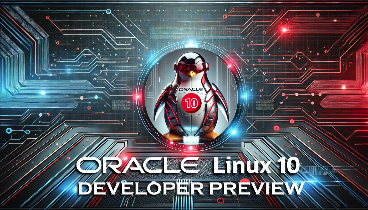 Oracle Linux 10 Developer Preview