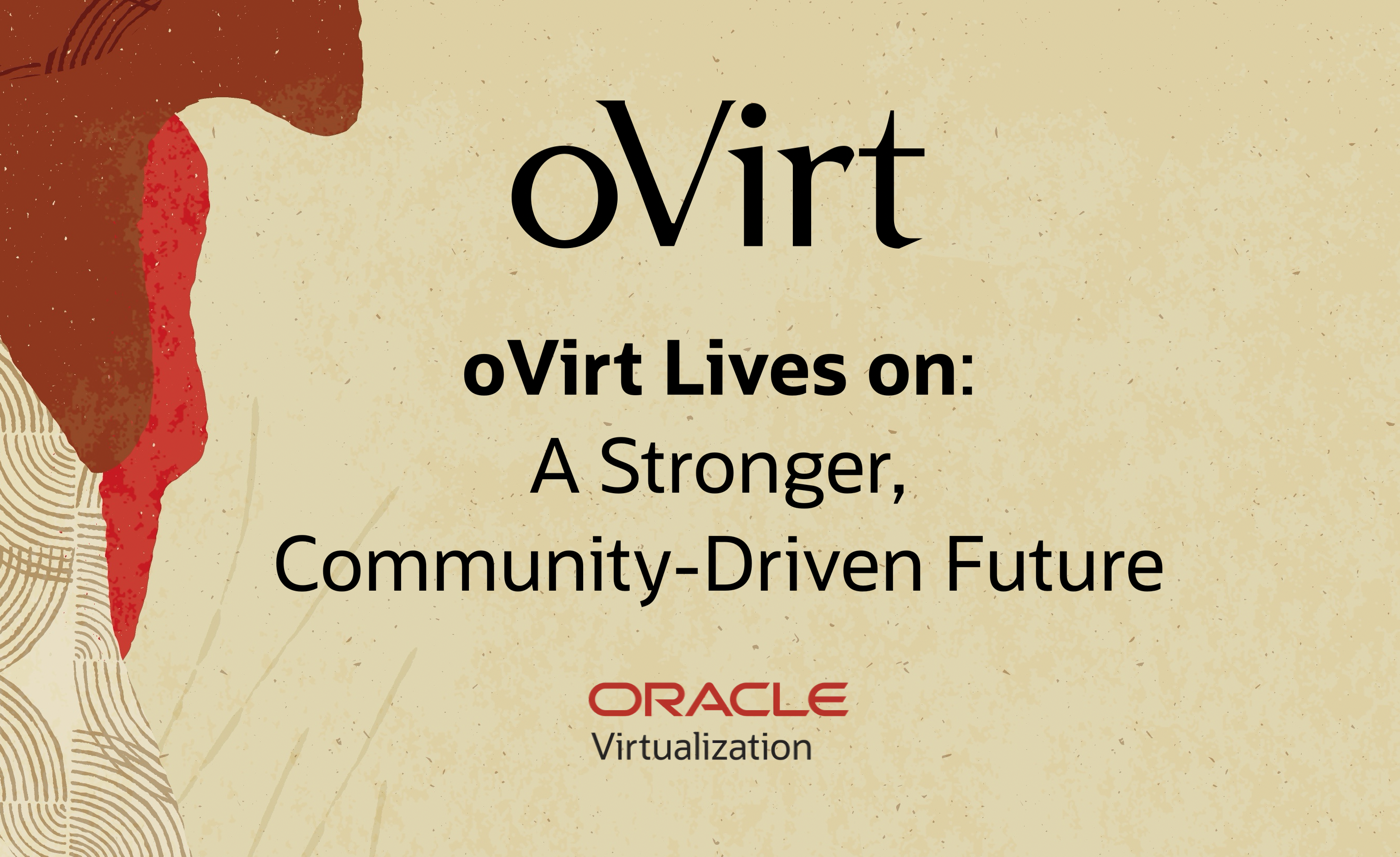 oVirt Lives On: A Stronger, Community-Driven Future
