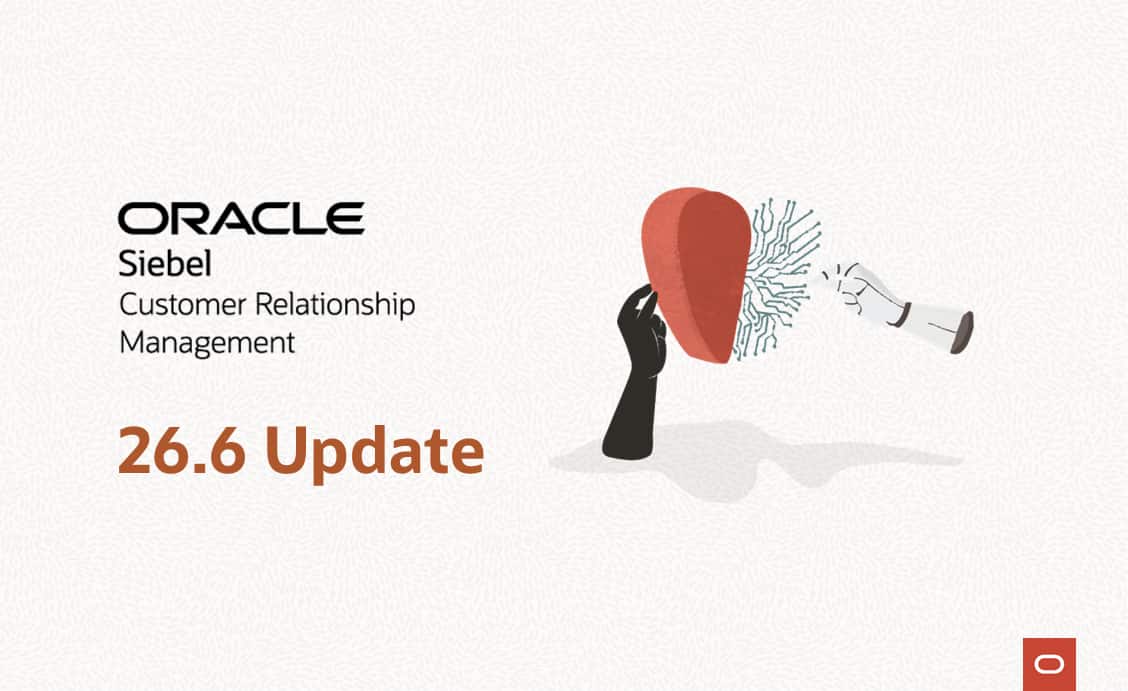 Siebel CRM 26.6 Update