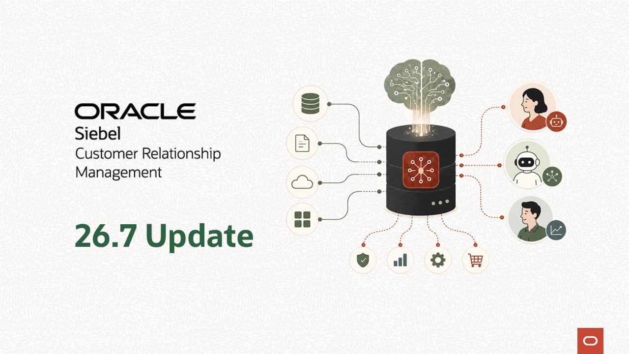 Siebel CRM 26.7 Update