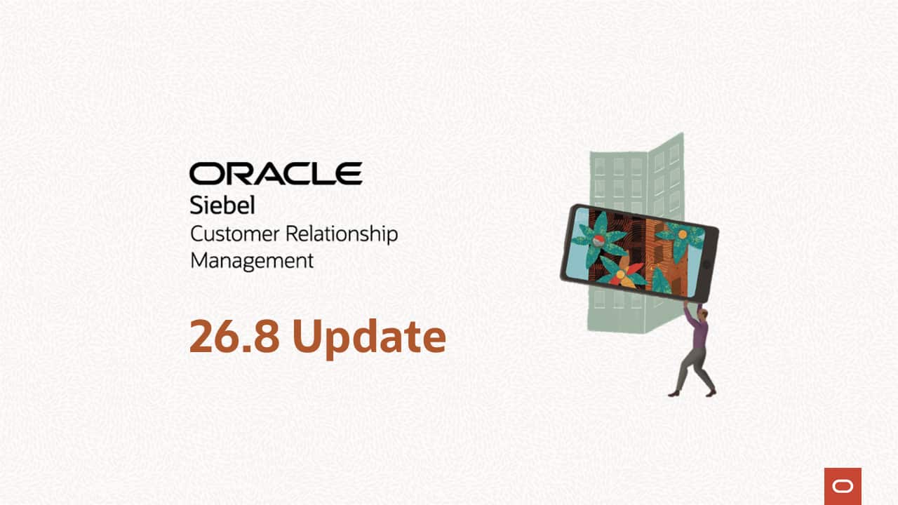Siebel CRM 26.8 Update