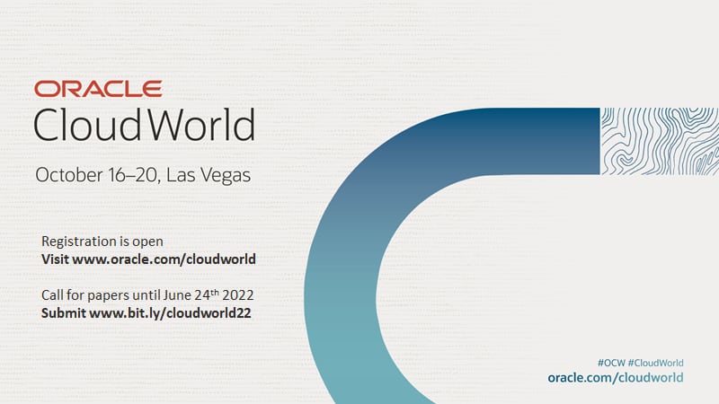 Call for Papers CloudWorld (Oracle Open World) 2022 open until June ...