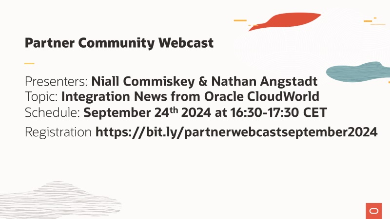 Integration News from Oracle CloudWorld 2024–Partner Community Webcast September 24th 2024