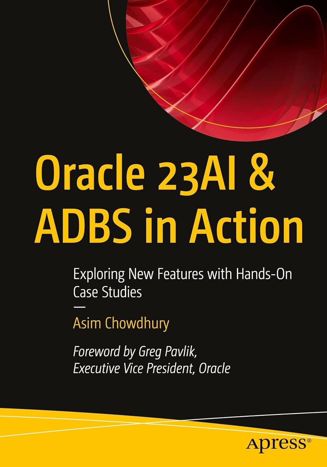 Store, connect & govern your enterprise data for your AI Agents – Oracle 23AI book by Asim Chowdhury