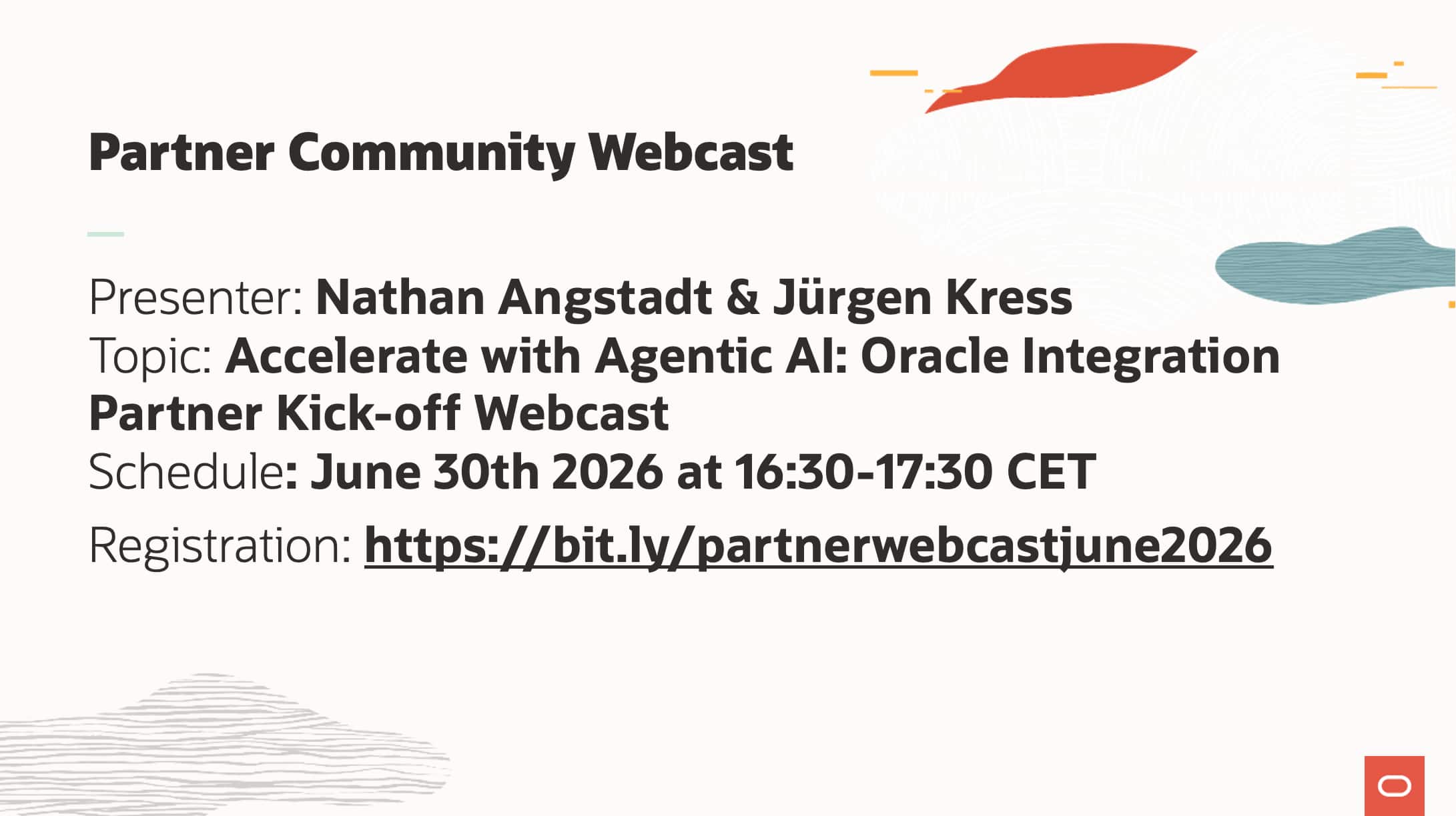 Accelerate with Agentic AI: Oracle Integration Partner Kickoff Webcast June 30th 2026