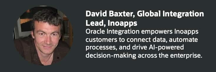 Oracle Integration empowers Inoapps customers to connect data, automate processes, and drive AI-powered decision-making across the enterprise