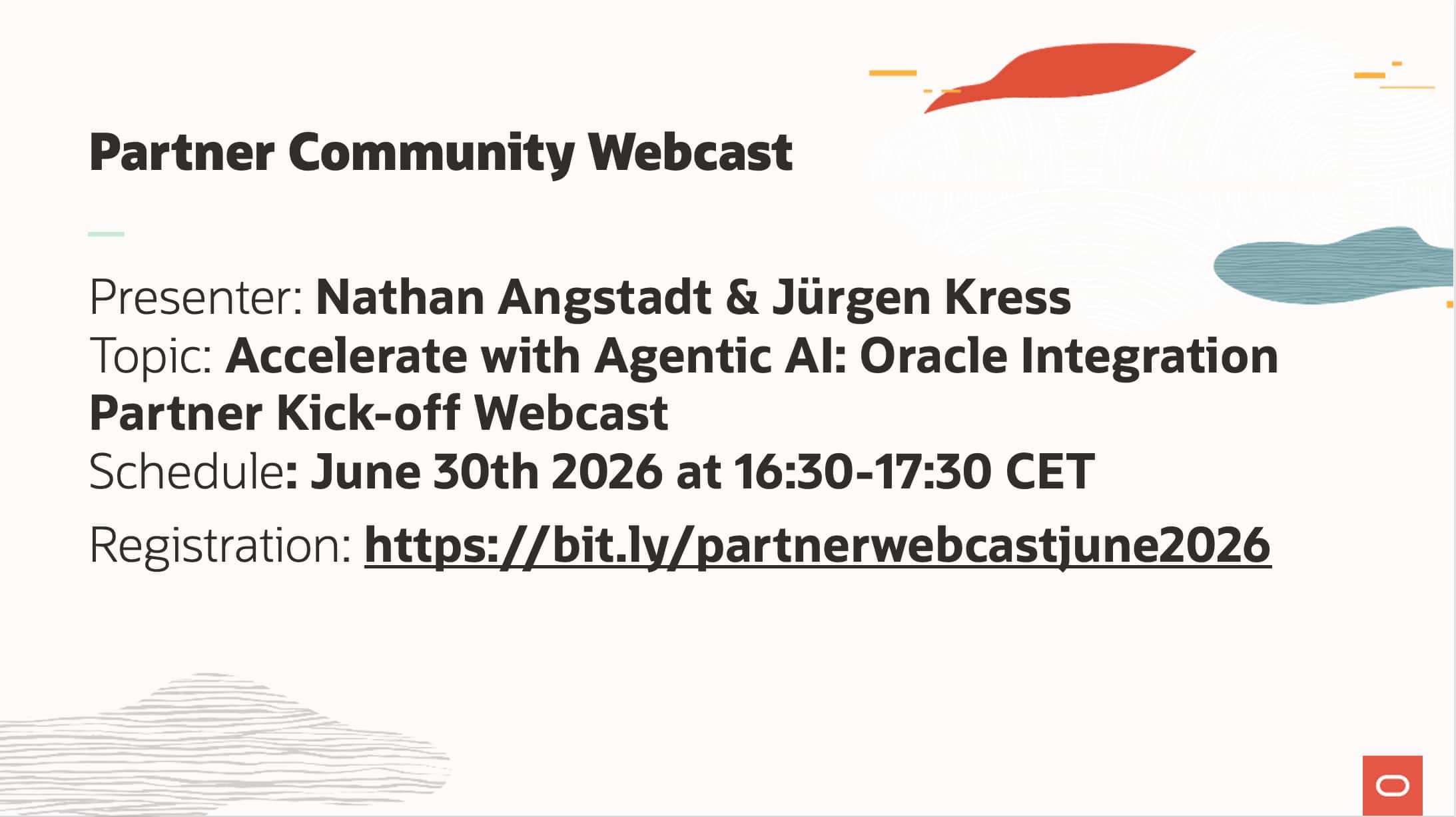 Accelerate with Agentic AI: Oracle Integration Partner Kickoff Webcast June 30th 2026