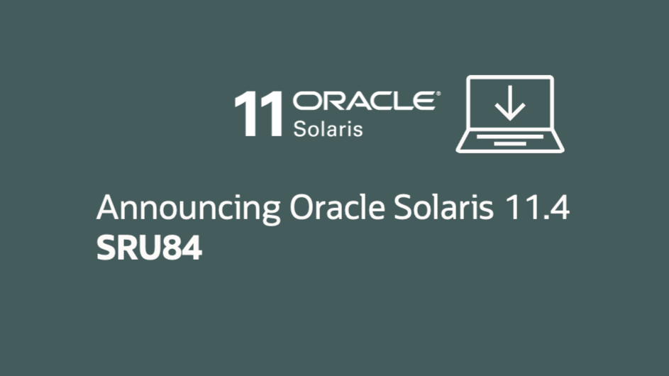 Announcing Oracle Solaris 11.4 SRU84