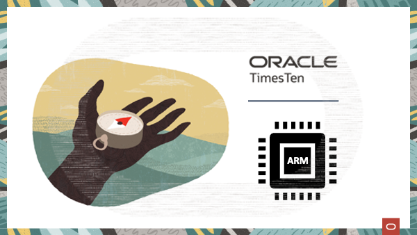 TimesTen Supports Linux ARM 64-bit