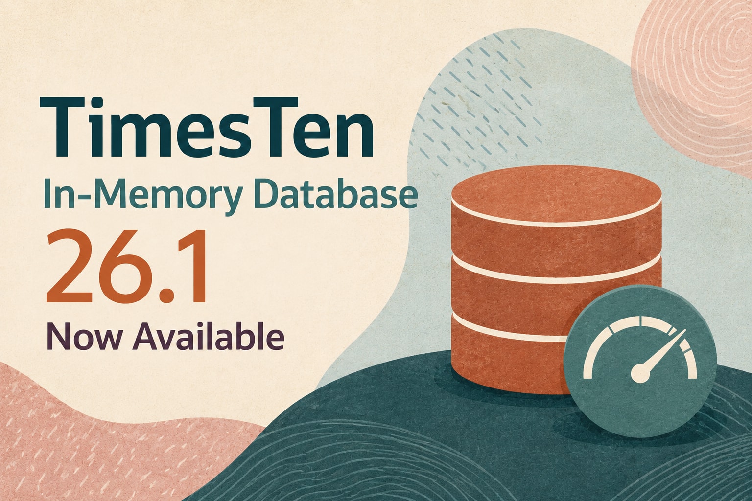 TimesTen In-Memory Database 26.1 Now Available