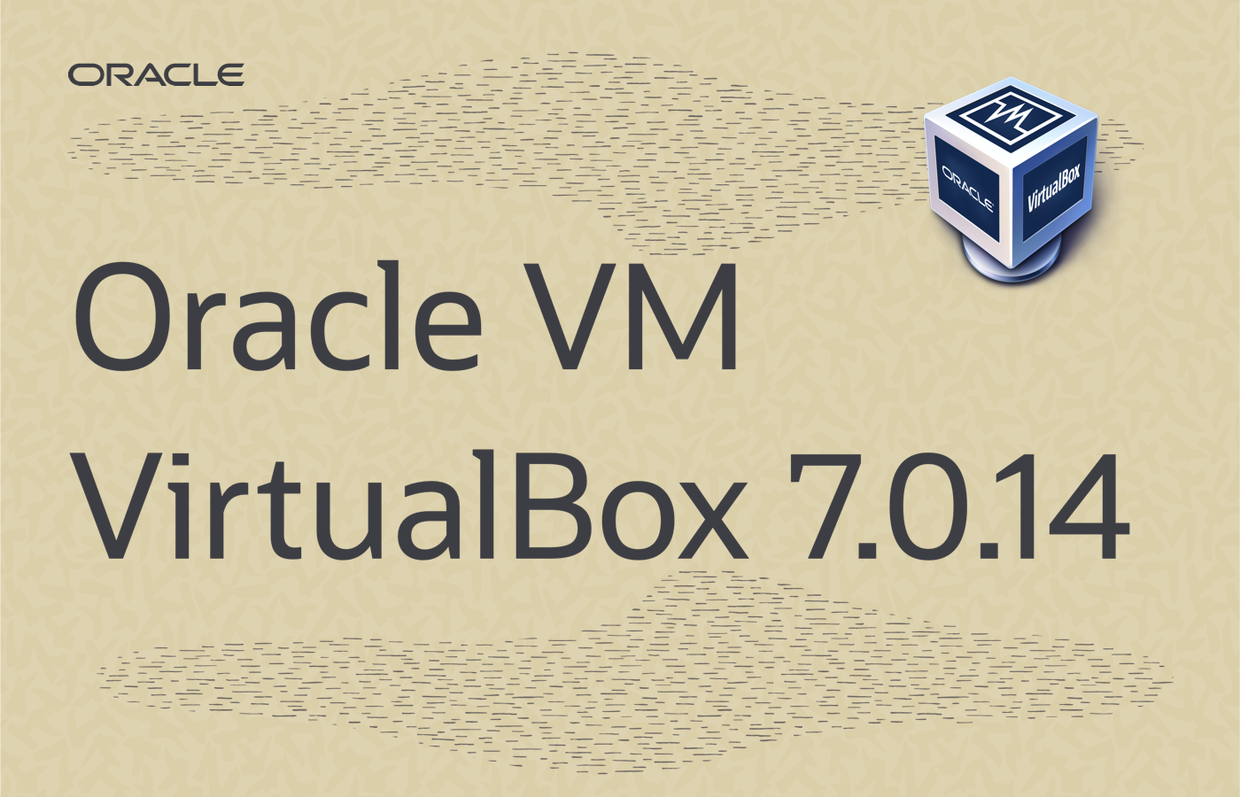 Oracle VM VirtualBox 7.0.14 now generally available!