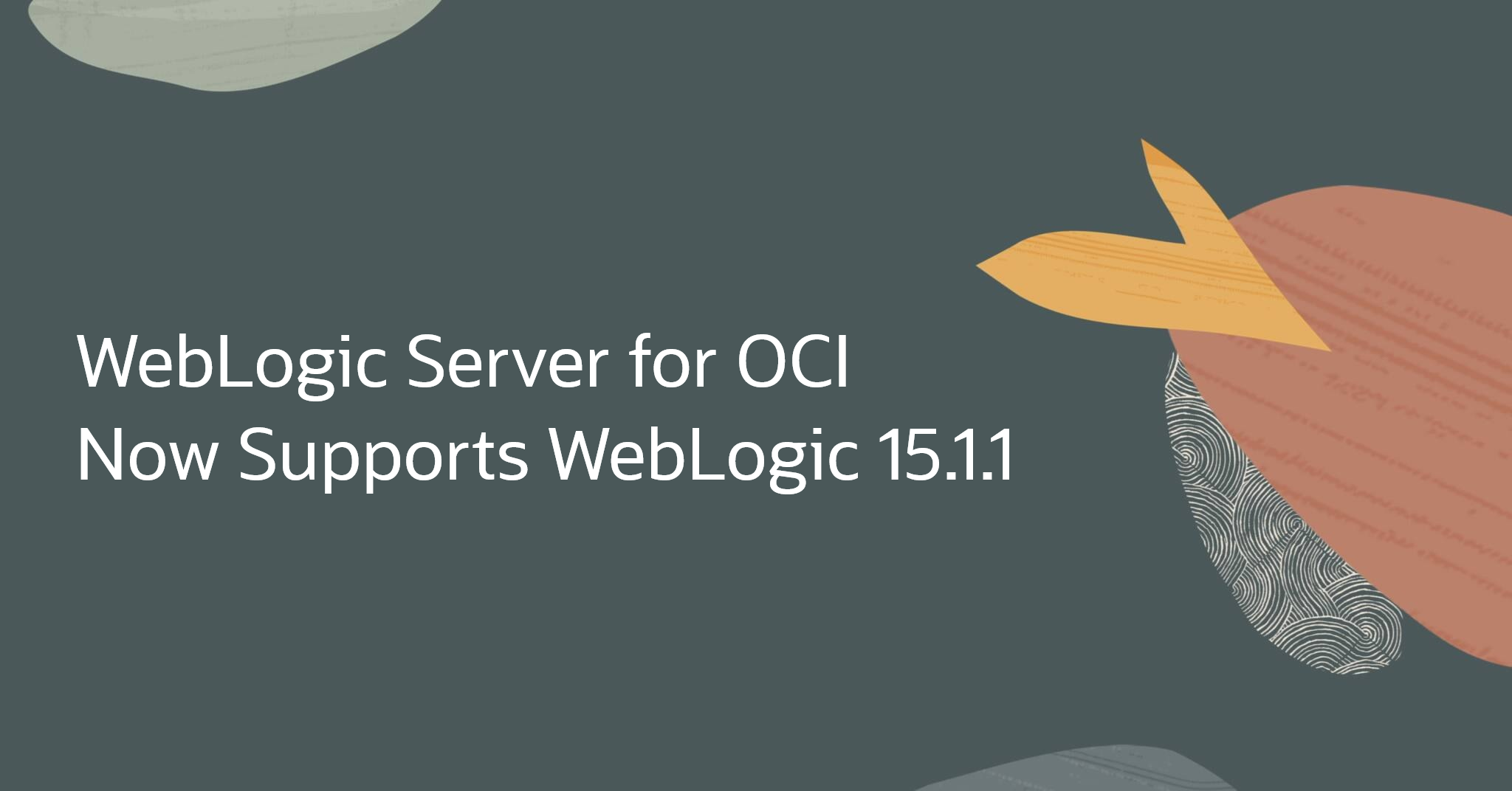 WebLogic Server for OCI Now Supports WebLogic 15.1.1