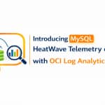 How to Enable MySQL HeatWave Telemetry and Analyze Logs with OCI Log Analytics