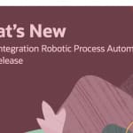 What’s New in Oracle Integration RPA 26.04