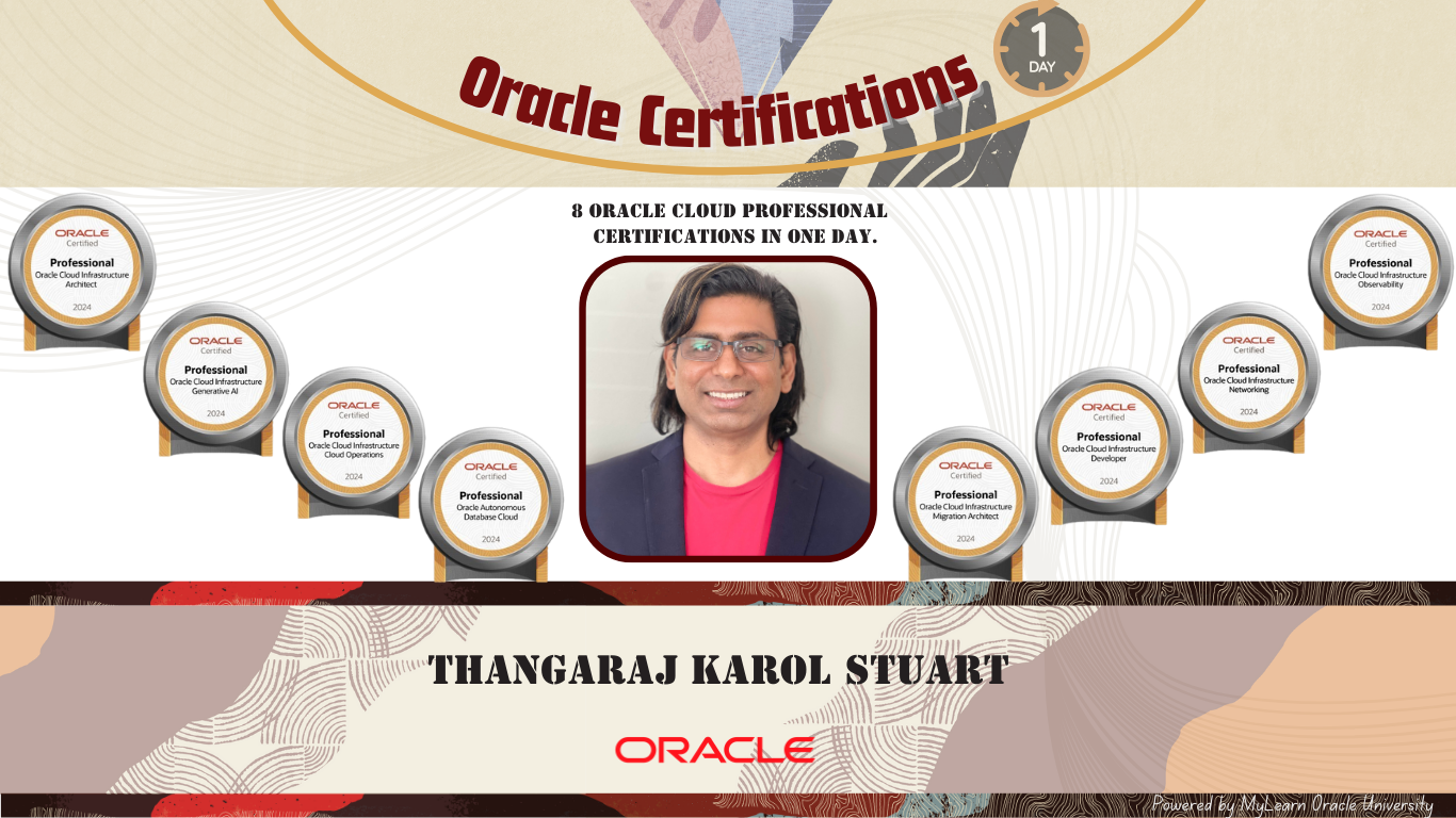 8 Oracle Cloud Professional Certifications in a Single Day by Thangaraj Karol Stuart