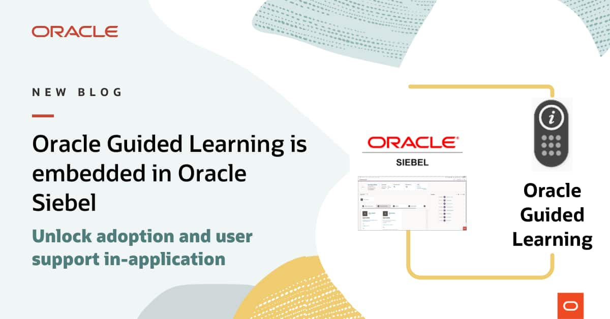 Announcing Oracle Guided Learning for Siebel