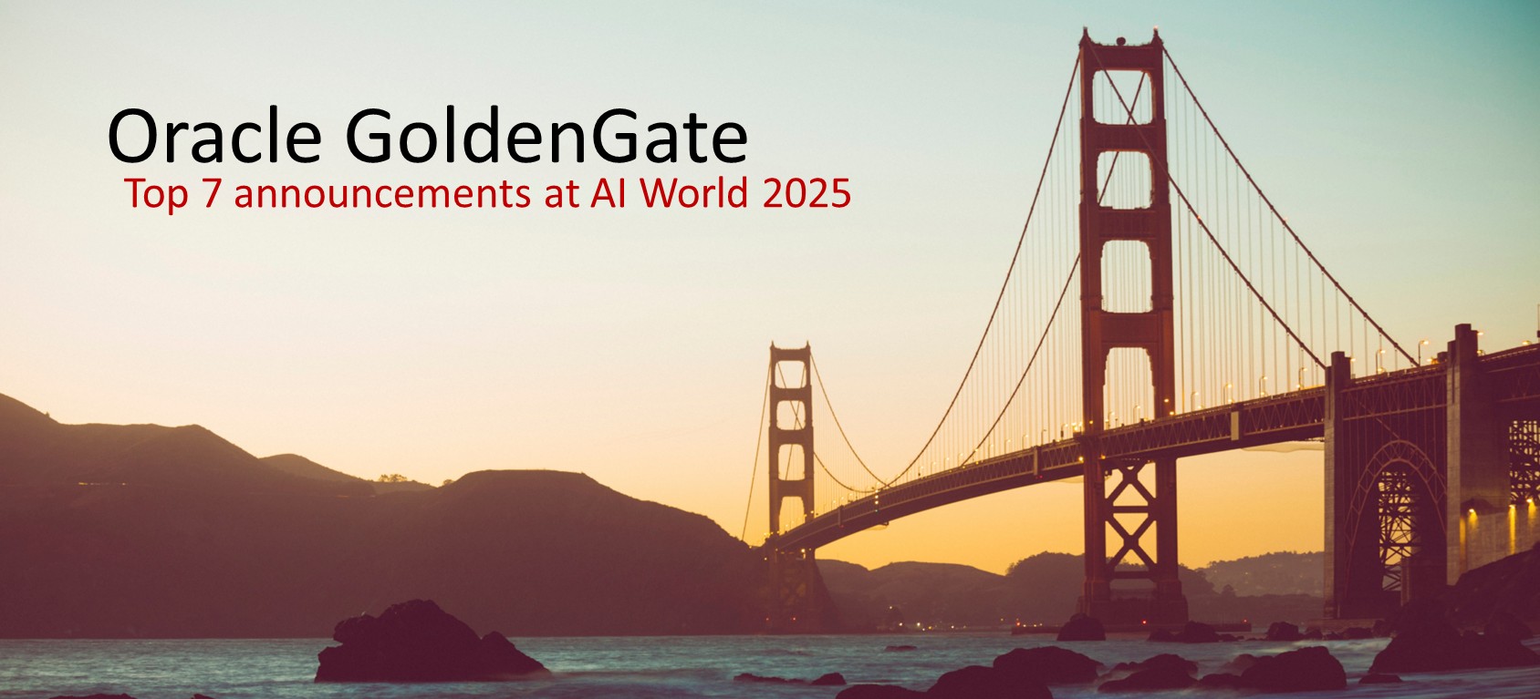 Top 7 GoldenGate Announcements at AI World 2025