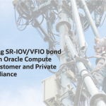 Automating SR-IOV/VFIO bond creation on Oracle Compute Cloud@Customer and Private Cloud Appliance