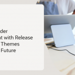 Elevating Order Management With Release 26A – Three Themes Shaping the Future