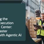 Logistics Execution Command Center: Smarter, Faster Logistics with Agentic AI