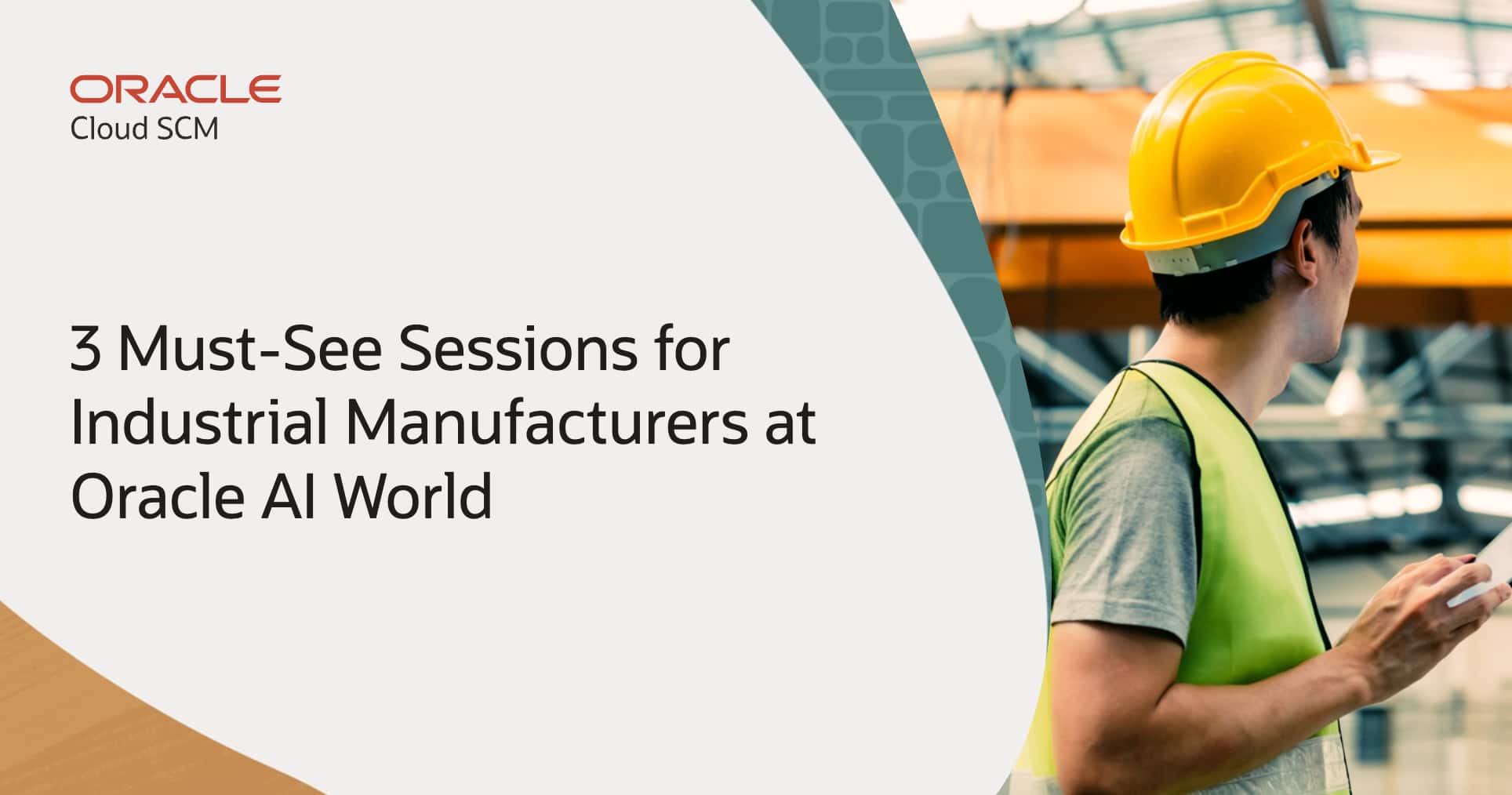 3 Must-See Sessions for Industrial Manufacturers at Oracle AI World