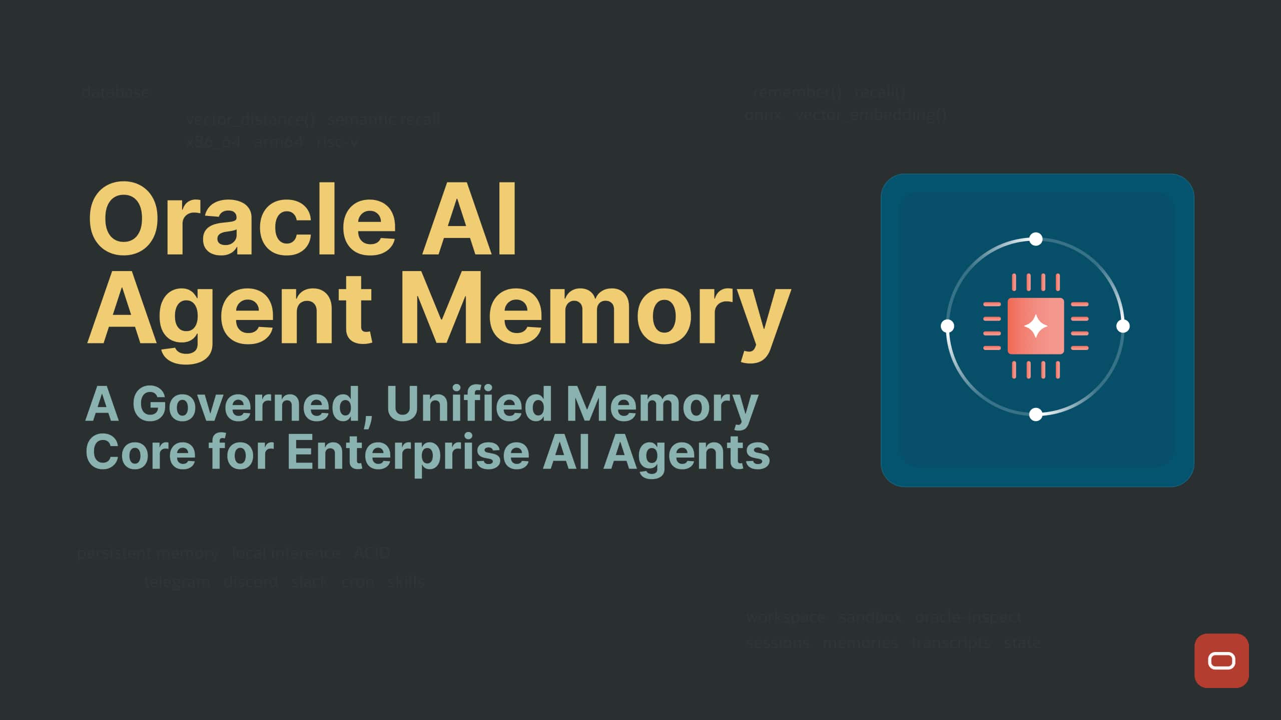 Oracle AI Agent Memory: A Governed, Unified Memory Core for Enterprise AI Agents