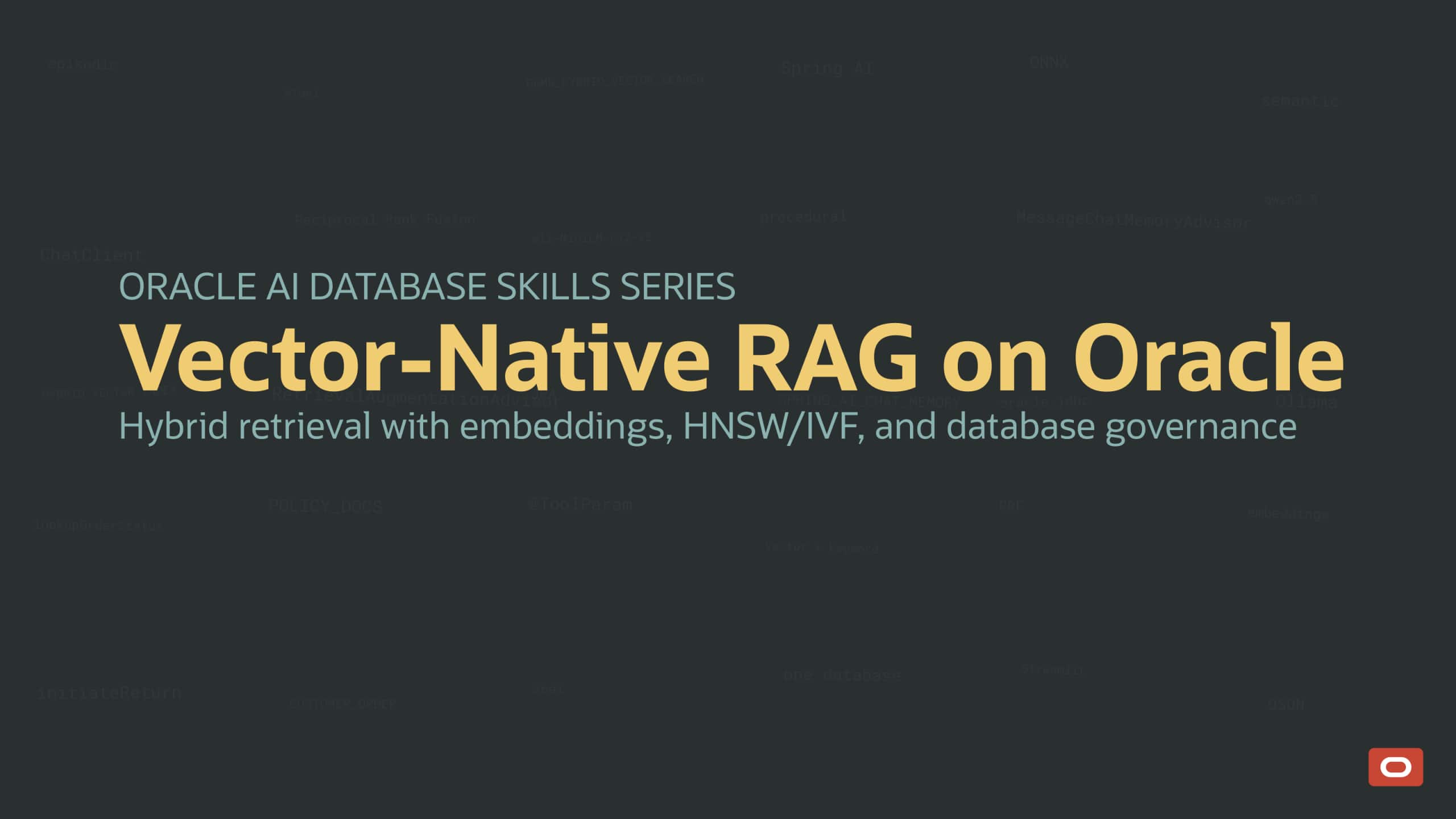 Vector‑native RAG on Oracle: embeddings, HNSW/IVF, and hybrid search under database governance