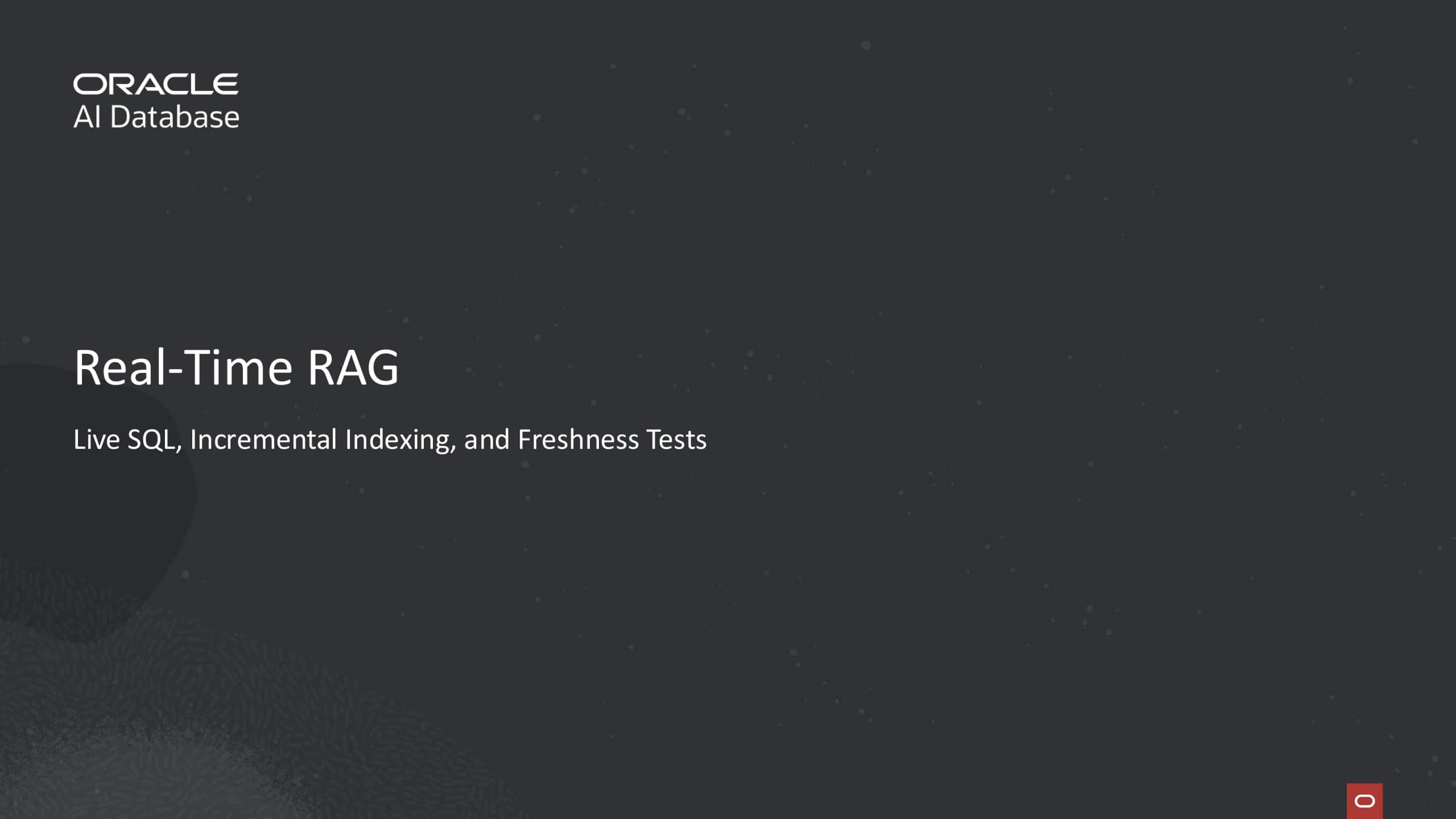 Real-Time RAG: Live SQL, Incremental Indexing, and Freshness Tests