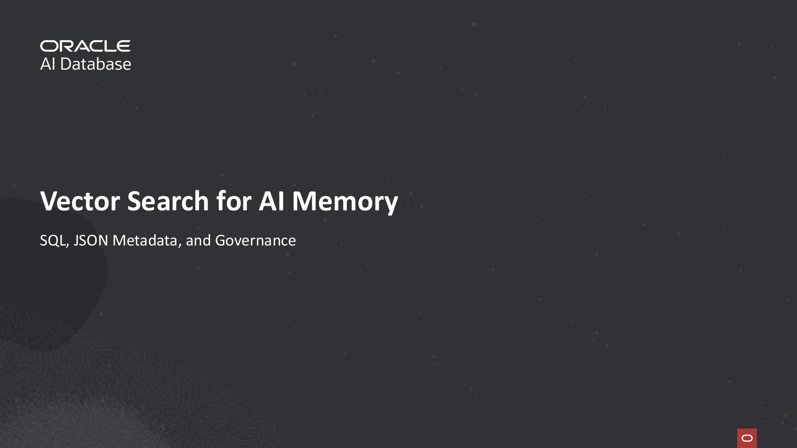 Vector Search for AI Memory: SQL, JSON Metadata, and Governance