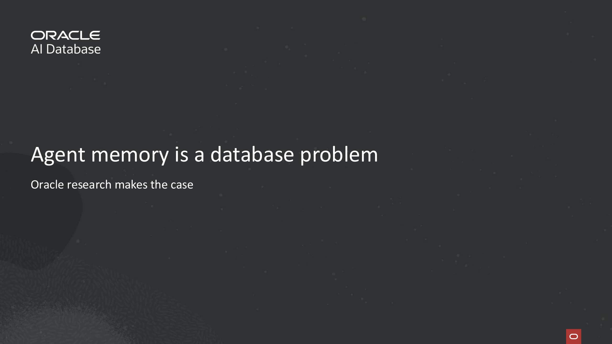 Agent memory is a database problem: Oracle research makes the case