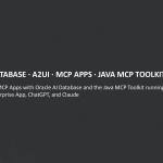 Develop A2UI and MCP Apps with Oracle AI Database and the Java MCP Toolkit running in Google Gemini Enterprise App, ChatGPT, and Claude