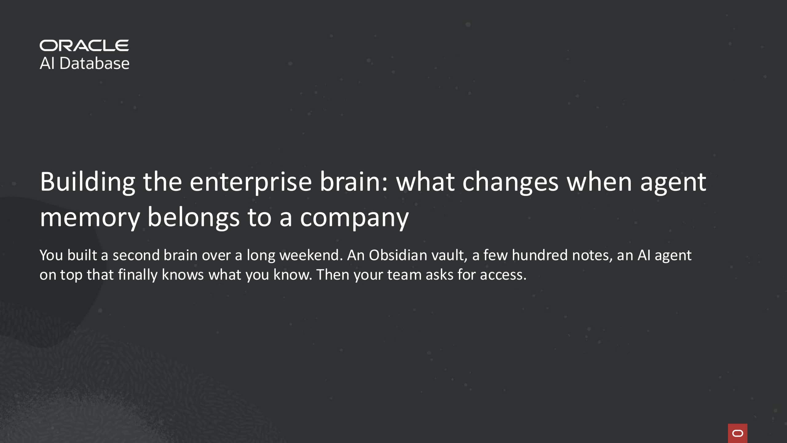 Building the enterprise brain: what changes when agent memory belongs to a company