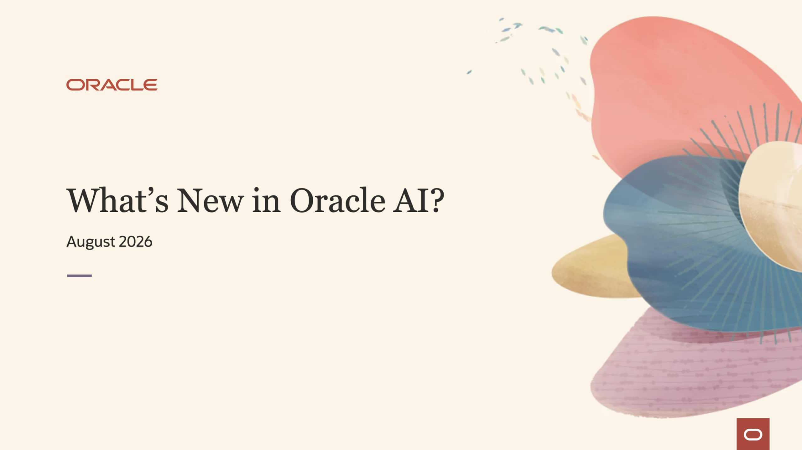 What’s New in Oracle AI? August 2026 Edition
