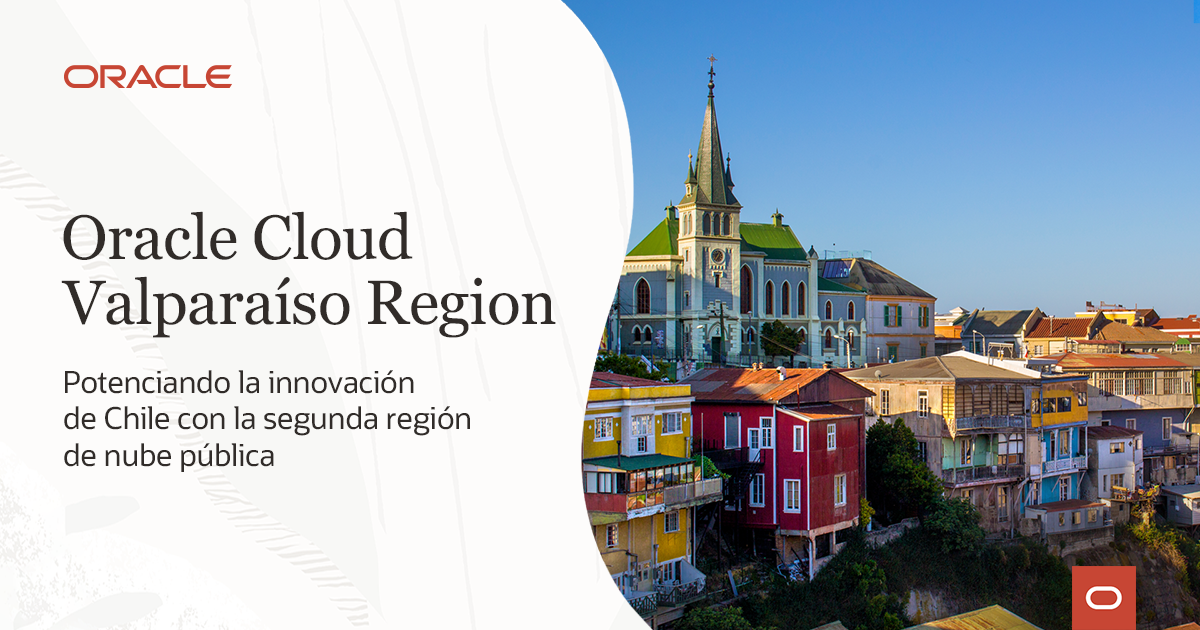 Oracle torna-se primeiro provedor de hiperescala com duas regiões de nuvens no Chile