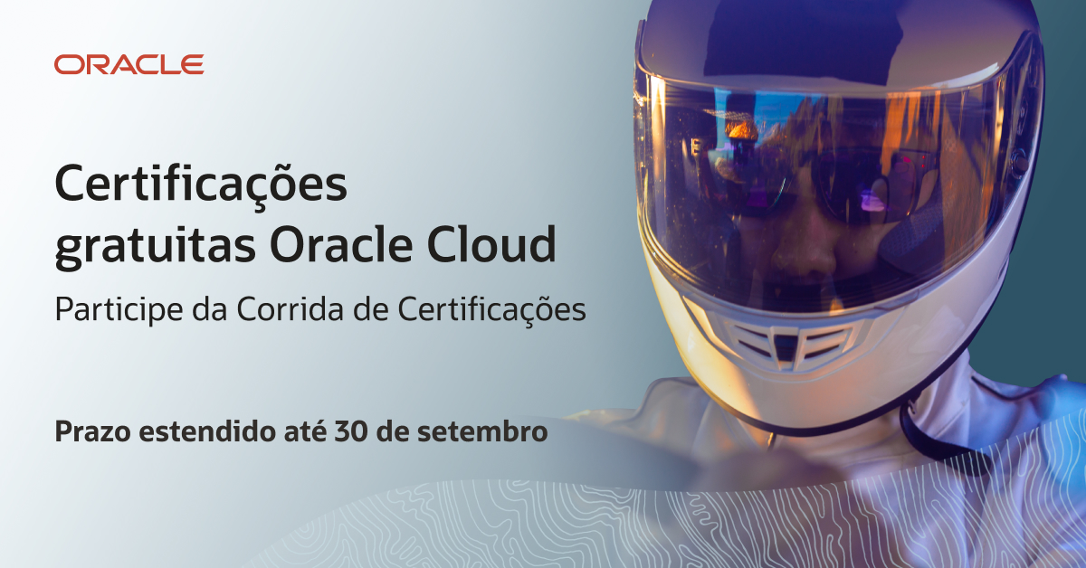 Obtenha certificações gratuitas em Oracle Cloud
