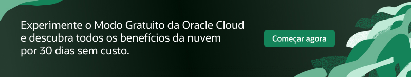Experimente o modo gratuito da Oracle Cloud