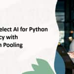 Boosting Select AI for Python Concurrency with Connection Pooling