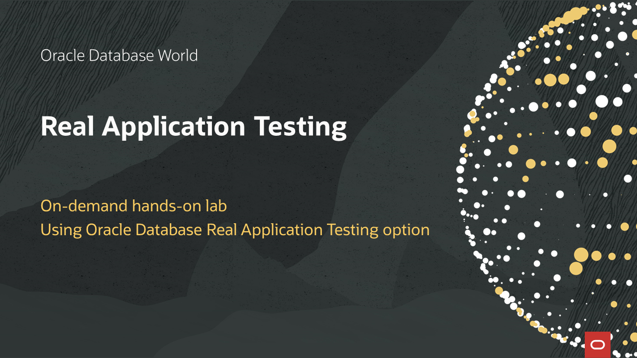 Enterprise Manager Fundamentals Hands-on Real Application Testing Lab 