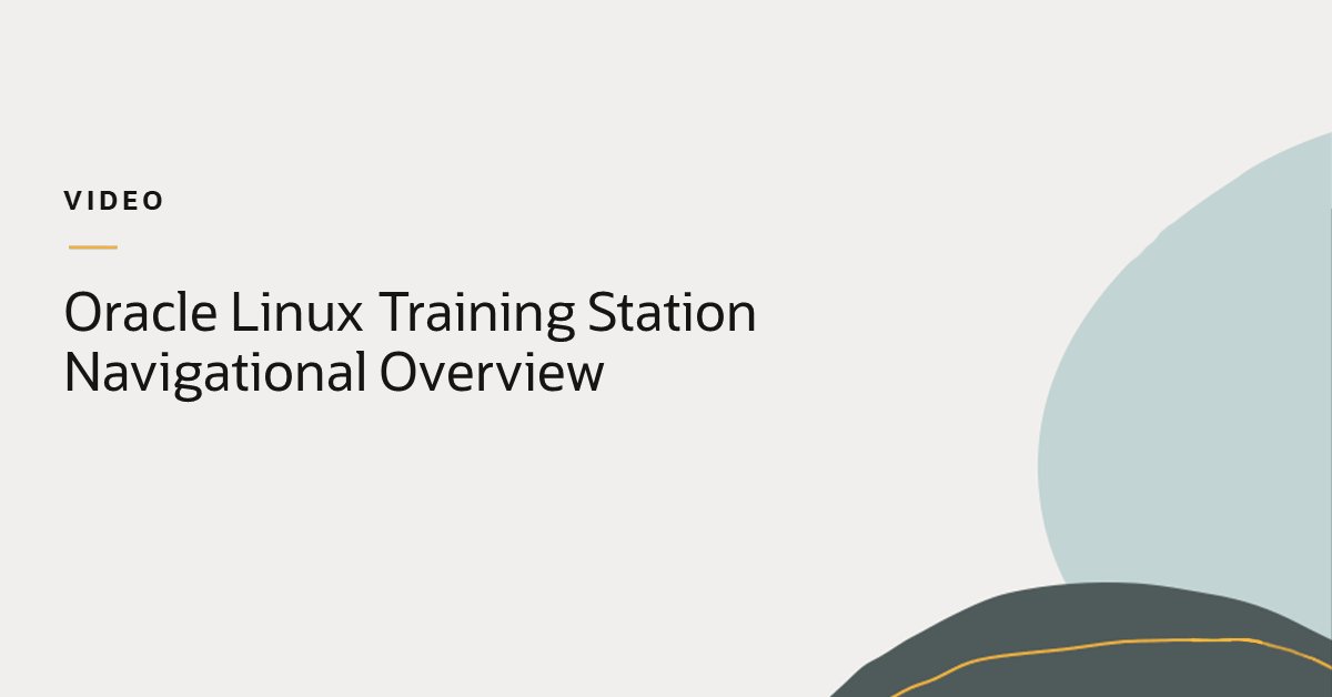 Oracle Linux Training Station Navigrational Overview