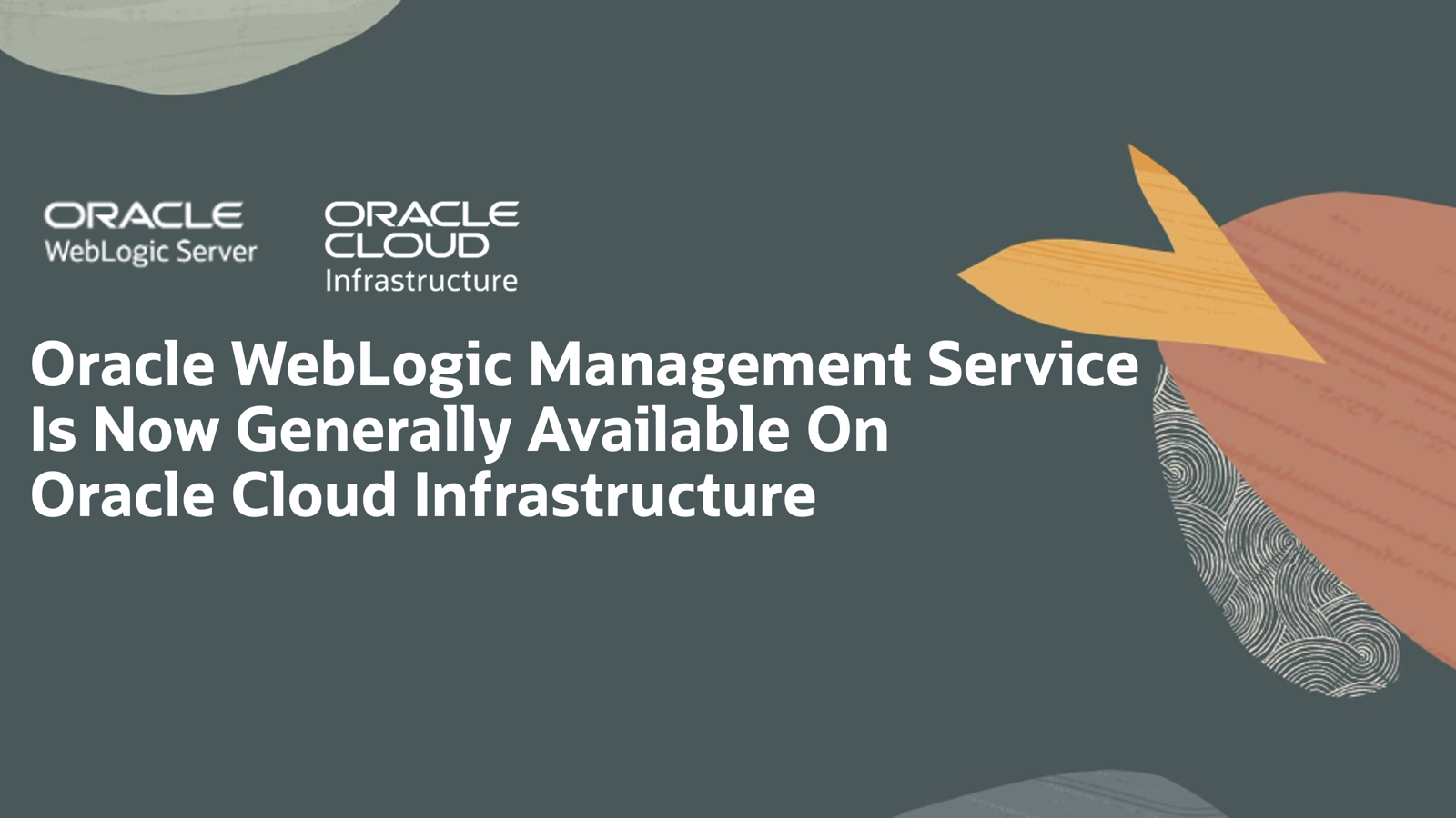 WebLogic Management Service is now GA