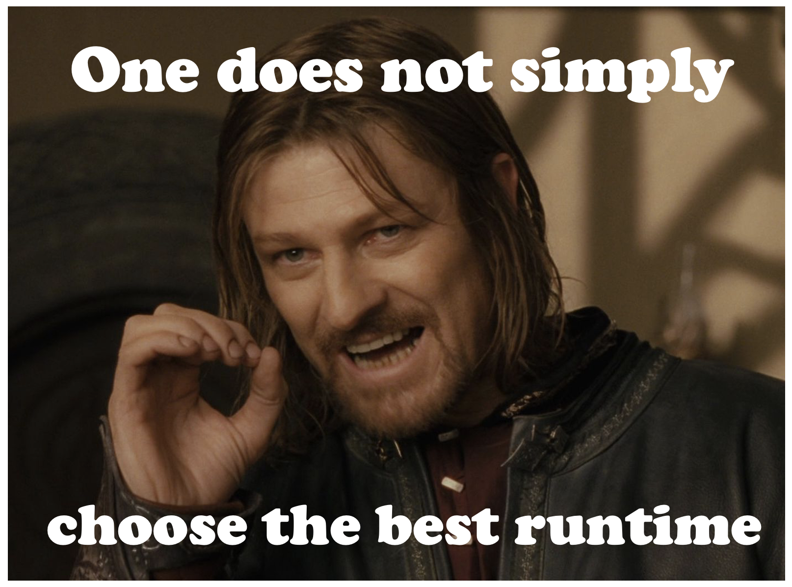 Choosing the best runtime
