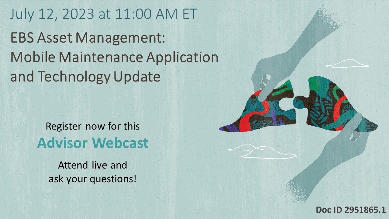 Advisor Webcast for EBS Asset Management: Mobile Maintenance Application and Technology Update