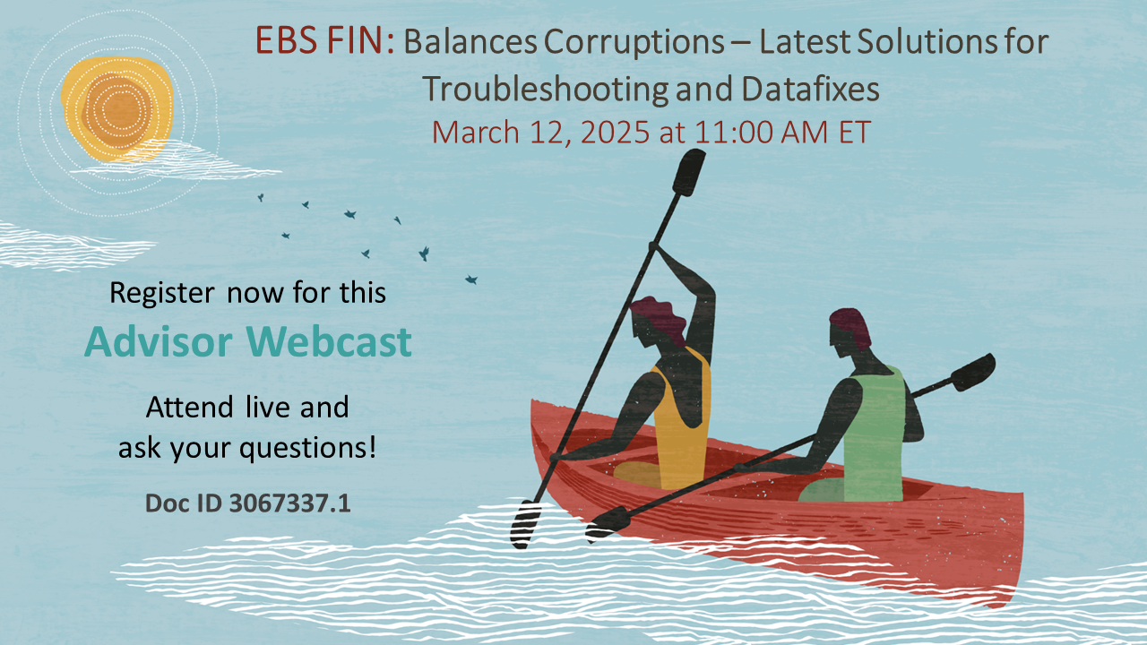 Advisor Webcast for EBS FIN: Latest Solutions and Datafixes for Balance Corruptions